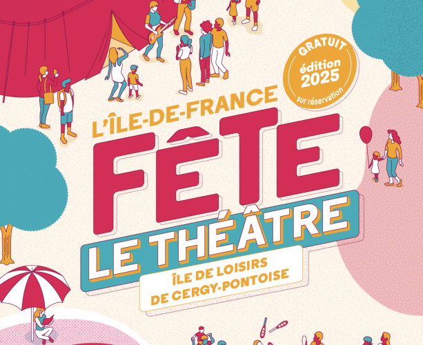 L'Ile-de-France fête le théâtre 2025