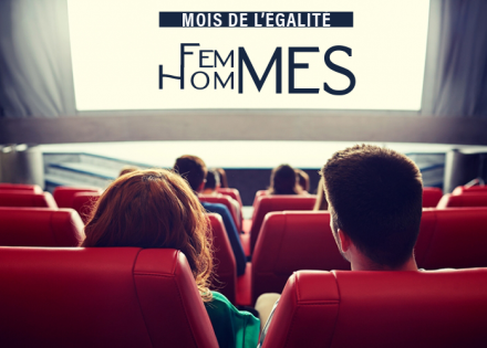 CINEMA MOIS EGALITE FEMMES HOMMES